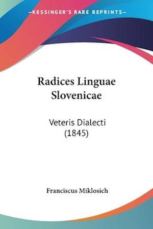 Cover for Franciscus Miklosich · Radices Linguae Slovenicae (Paperback Book) (2009)