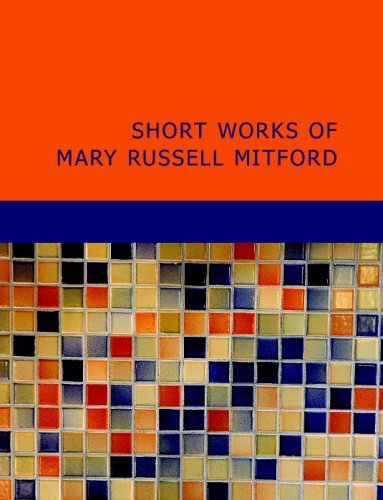Cover for Mary Russell Mitford · Short Works of Mary Russell Mitford (Paperback Book) (2009)