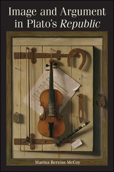 Cover for Marina Berzins McCoy · Image and Argument in Plato's Republic - SUNY series in Ancient Greek Philosophy (Paperback Book) (2021)
