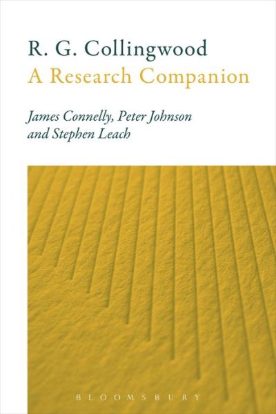 Cover for Connelly, Professor James (University of Hull, UK) · R. G. Collingwood: A Research Companion (Hardcover Book) (2014)