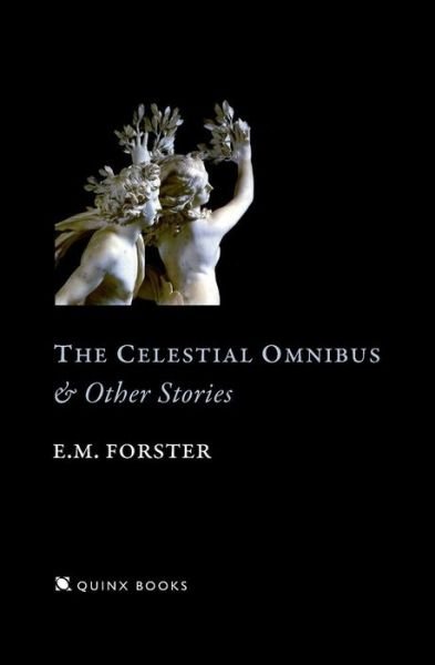 Cover for E. M. Forster · The Celestial Omnibus: and Other Stories (Paperback Book) (2009)