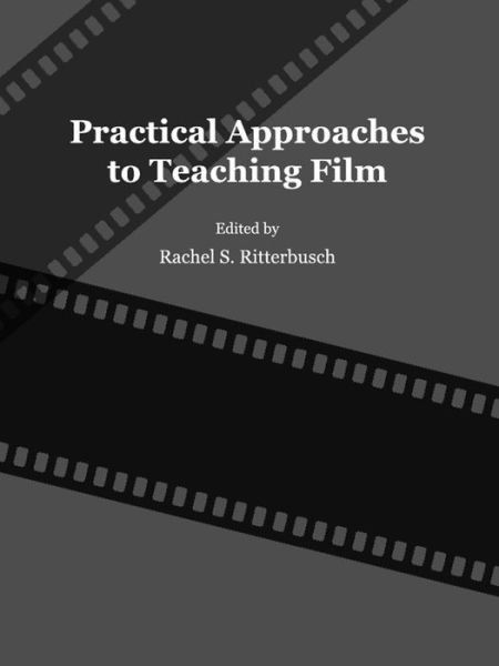 Cover for Practical Approaches to Teaching Film (Innbunden bok) [Unabridged edition] (2009)