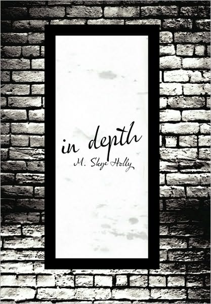 Cover for M Skye Holly · In Depth (Hardcover Book) (2010)