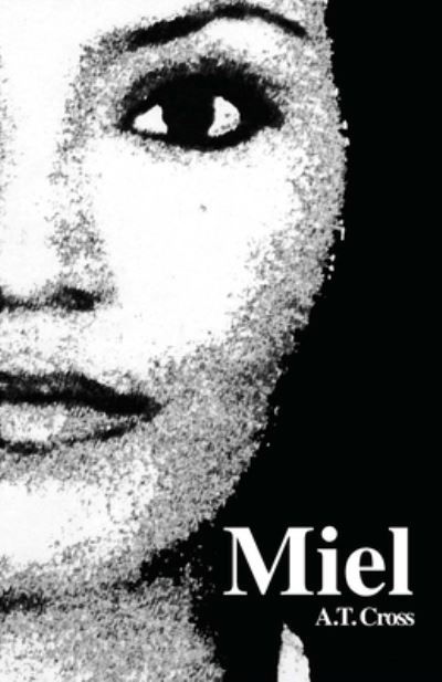 Cover for A T Cross · Miel (Pocketbok) (2012)