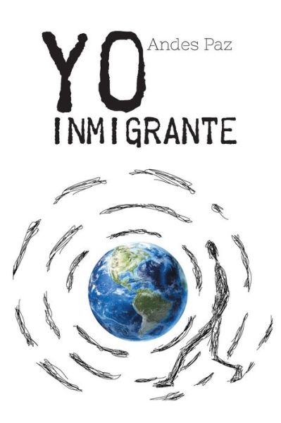 Cover for Andes Paz · Yo Inmigrante (Paperback Book) (2014)