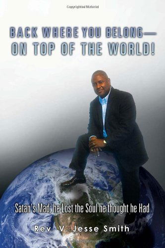 Cover for V Jesse J.d · Back Where You Belong!: Satan's Mad; He Lost the Soul He Thought He Had (Paperback Book) (2012)
