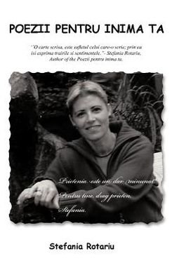 Cover for Stefania Rotariu · Poezii Pentru Inima Ta: ''o Carte Scrisa (Hardcover Book) (2012)