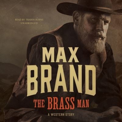 Cover for Max Brand · The Brass Man A Western Story (Płyta CD z plikami MP3) (2018)