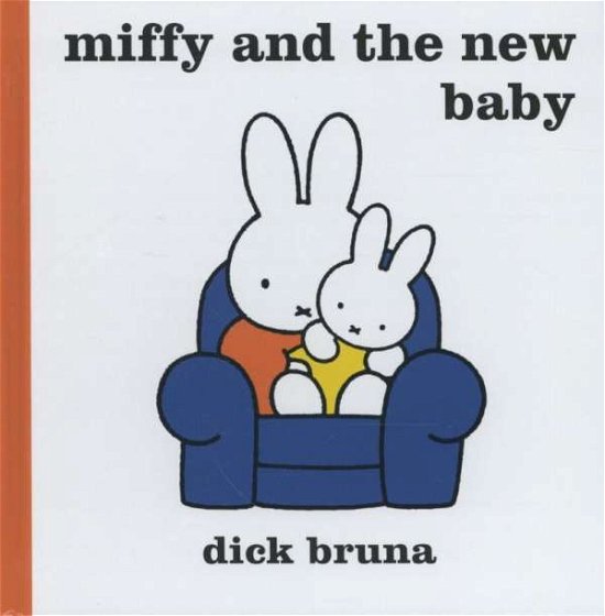 Miffy and the New Baby - MIFFY - Dick Bruna - Książki - Simon & Schuster Ltd - 9781471122125 - 22 maja 2014