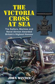 Cover for John Winton · Victoria Cross at Sea: The Sailors, Marines and Naval Airmen Awarded Britain's Highest Honour (Hardcover Book) (2016)