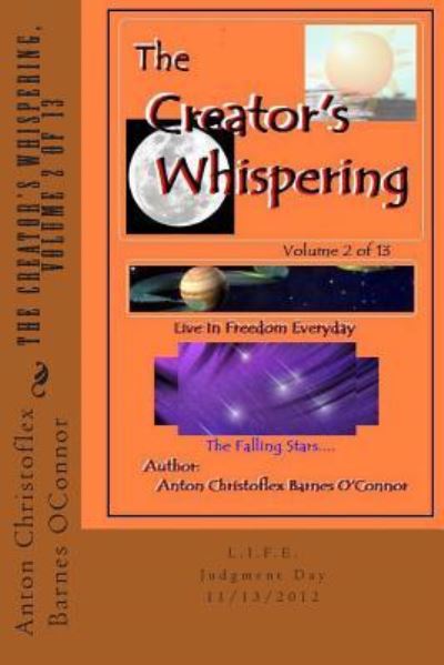 Cover for Anton Christoflex Barnes Oconnor · The Creator's Whispering, Volume 2 (Paperback Book) (2012)