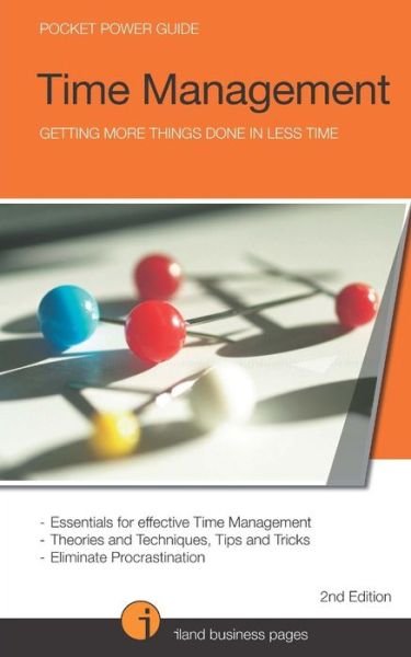 Andre Iland · Time Management: Getting More Things Done in Less Time (Paperback Bog) (2013)