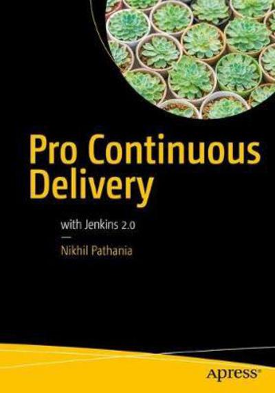 Cover for Pathania · Pro Continuous Delivery (Book) [1st edition] (2017)