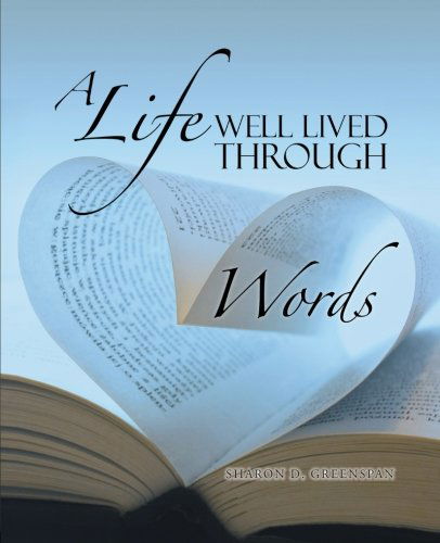 Cover for Sharon D. Greenspan · A Life Well Lived Through Words (Paperback Book) (2014)