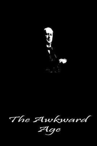 The Awkward Age - Henry James - Books - Createspace - 9781490987125 - July 14, 2013