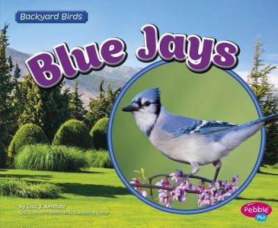 Cover for Lisa J. Amstutz · Blue Jays (Book) (2016)