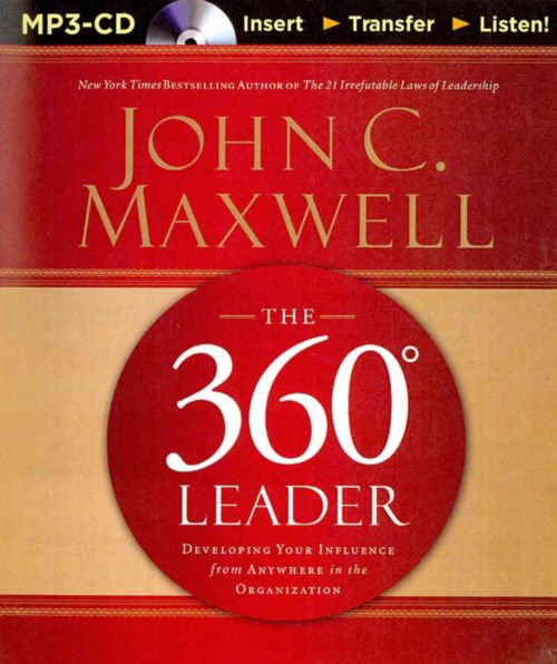 Cover for John C. Maxwell · The 360 Degree Leader: Developing Your Influence from Anywhere in the Organization (MP3-CD) [Mp3 Abr edition] (2014)