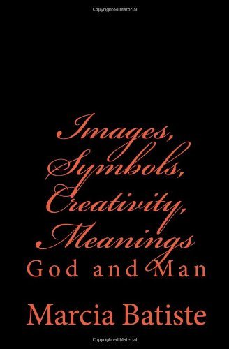 Cover for Marcia Batiste · Images, Symbols, Creativity, Meanings: God and Man (Pocketbok) (2014)