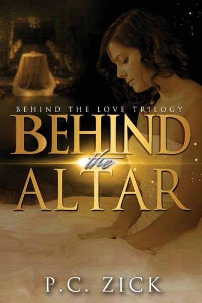 Cover for P C Zick · Behind the Altar: Behind the Love Trilogy (Pocketbok) (2014)