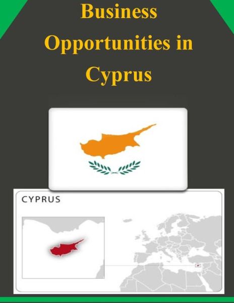 Cover for U.s. Department of Commerce · Business Opportunities in Cyprus (Taschenbuch) (2014)