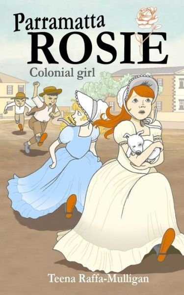 Cover for Teena Raffa-mulligan · Parramatta Rosie: Colonial Girl (Paperback Book) (2014)