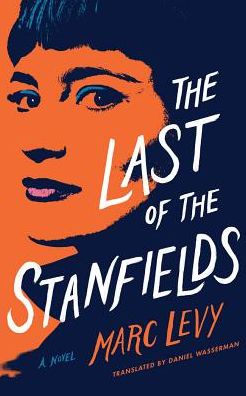 Cover for Marc Levy · The Last of the Stanfields (Hardcover Book) (2019)