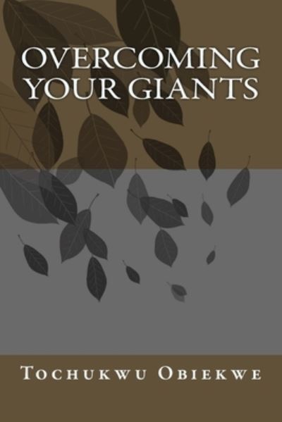 Cover for Tochukwu Obiekwe · Overcoming Your Giants (Pocketbok) (2015)