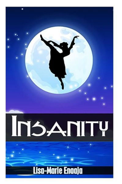 Cover for Lisa-Marie Enaaja E · Insanity (Pocketbok) (2015)