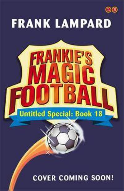 Cover for Frank Lampard · Frankie's Magic Football: Mammoth Mayhem: Book 18 - Frankie's Magic Football (Taschenbuch) (2017)