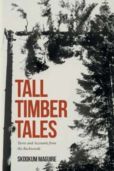 Cover for Skookum Maguire · Tall Timber Tales (Paperback Bog) (2015)