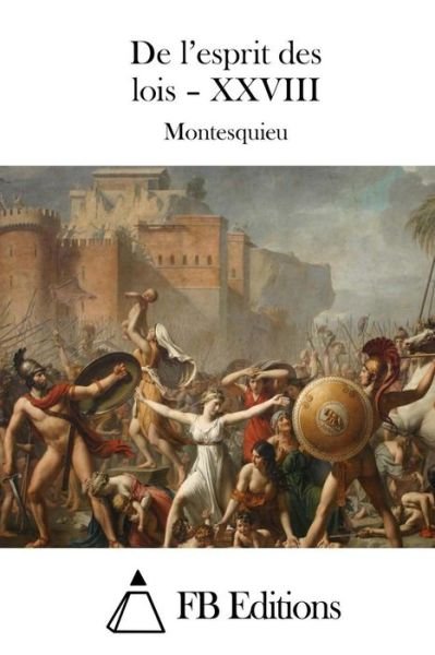 Cover for Montesquieu · De L'esprit Des Lois - Xxviii (Paperback Book) (2015)