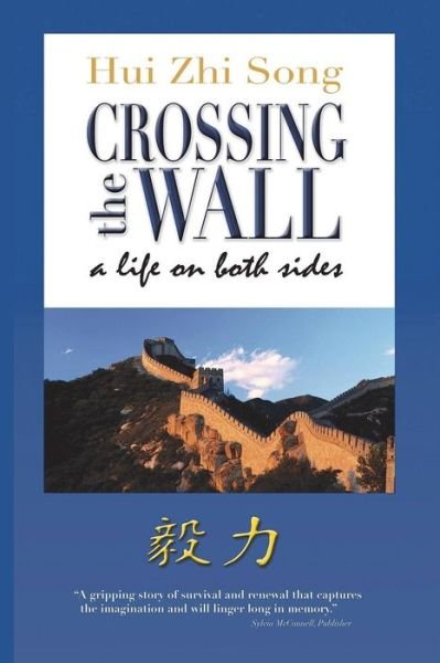 Cover for Ms Hui Zhi Song · Crossing the Wall - a Life on Both Sides (Paperback Bog) (2011)