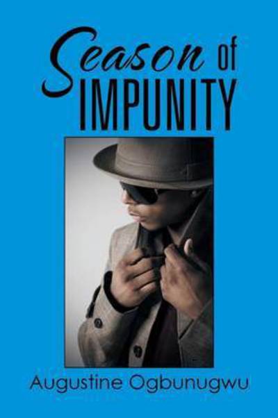 Cover for Augustine Ogbunugwu · Season of IMPUNITY (Paperback Book) (2016)