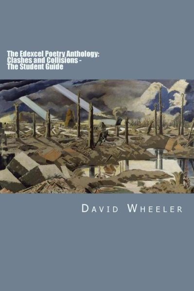 Cover for David Wheeler · The Edexcel Poetry Anthology: Clashes and Collisions - the Student Guide (Pocketbok) (2015)