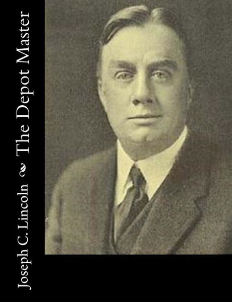 Cover for Joseph C Lincoln · The Depot Master (Paperback Book) (2015)