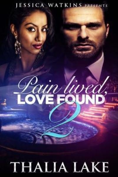 Cover for Thalia Lake · Pain lived, love found 2 (Book) (2015)