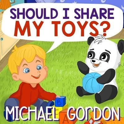 Cover for Michael Gordon · Should I Share My Toys? (Paperback Book) (2018)