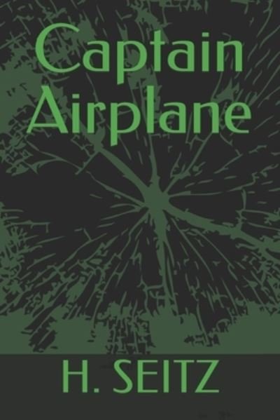 Cover for H Seitz · Captain Airplane (Paperback Bog) (2017)