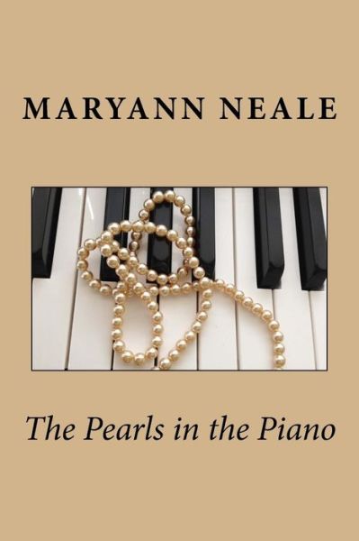 Cover for Maryann Neale · The Pearls in the Piano (Paperback Book) (2016)