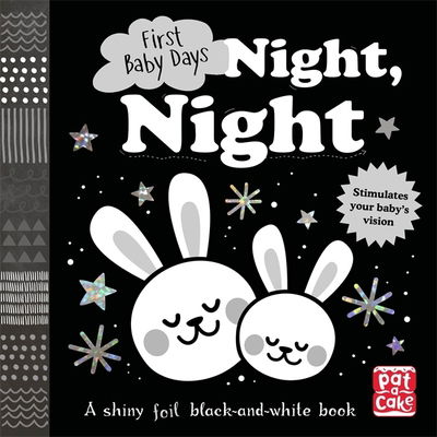 Cover for Pat-a-Cake · First Baby Days: Night, Night: A touch-and-feel board book for your baby to explore - First Baby Days (Kartongbok) (2019)