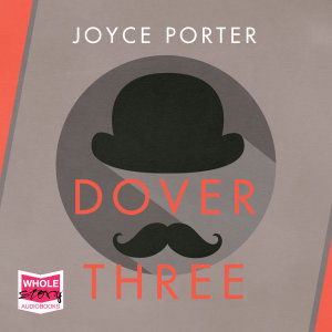 Cover for Joyce Porter · Dover Three (Hörbok (CD)) [Unabridged edition] (2019)