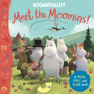 Cover for Macmillan Children's Books · Meet the Moomins! A Push, Pull and Slide Book (Kartonbuch) (2021)