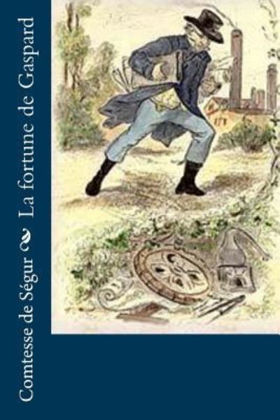 Cover for Comtesse de Segur · La fortune de Gaspard (Paperback Book) (2016)