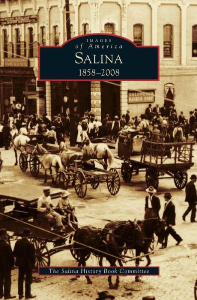 Cover for The Salina History Book Committee · Salina, 1858-2008 (Hardcover Book) (2008)