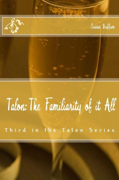 Cover for Susan Buffum · Talon; The Familiarity of it All (Paperback Book) (2016)