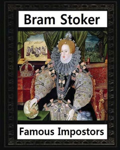 Cover for Bram Stoker · Famous imposters (1910), by Bram Stoker ( ILLUSTRATED ) (Paperback Book) (2016)