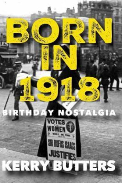 Cover for Kerry Butters · Born in 1918. Birthday Nostalgia. (Paperback Book) (2016)