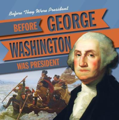 Cover for Janey Levy · Before George Washington Was President (Hardcover Book) (2018)