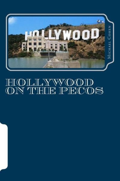 Cover for Michael Cohen · Hollywood on the Pecos (Paperback Bog) (2016)