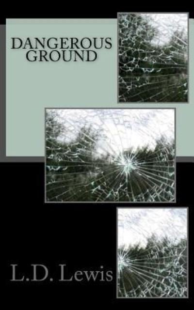 Cover for L D Lewis · Dangerous Ground (Paperback Bog) (2016)
